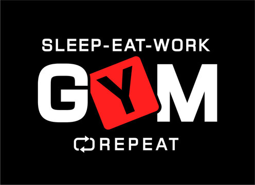Gym T shirt Design,  Sleep Eat Work Gym Repeat 