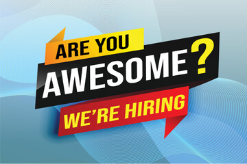hiring recruitment Join now design for banner poster. are you awesome? lettering with geometric shapes lines. Vector illustration typographic. Open vacancy design template modern concept