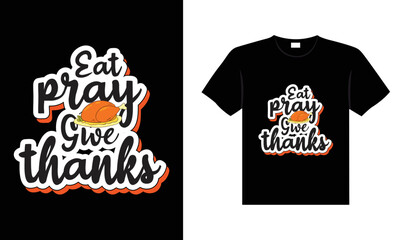 Thanksgiving typography t-shirt design or Happy thanksgiving vector poster design 