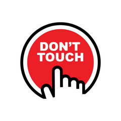 don't touch sign on white background