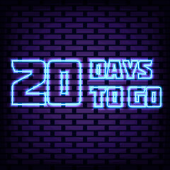 20 Days To Go Neon quote. On brick wall background. Neon text. Isolated on black background. Vector Illustration