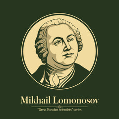 The Great Russian Scientists Series. Mikhail Lomonosov was a Russian polymath, scientist and writer, who made important contributions to literature, education, and science.