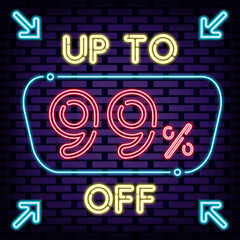 Up to 99% off, sale Badge in neon style. Bright signboard. Light art. Isolated on black background. Vector Illustration