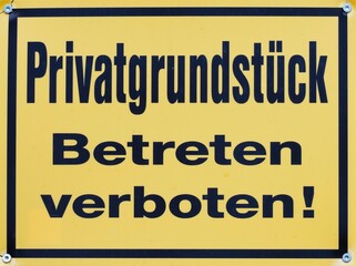 Warnung - Privatgrundstück betreten verboten!
