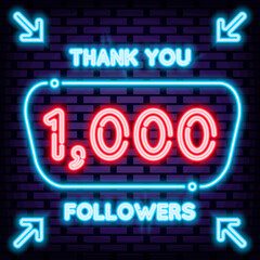 1000 Followers Thank you Neon sign. On brick wall background. Night bright advertising. Modern trend design. Vector Illustration