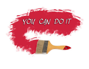 Motivational sign You can do it . Inspiration text with a brush