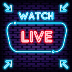 Watch Live Neon sign. Bright signboard. Light banner. Modern trend design. Vector Illustration