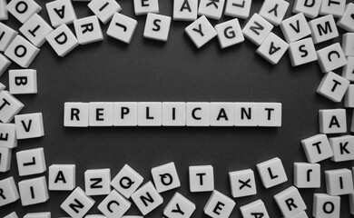 Letters spelling out replicant 