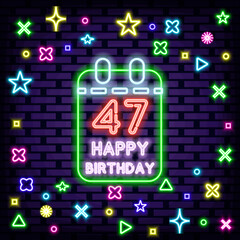 47th Happy Birthday 47 Year old Neon Sign Vector. Glowing with colorful neon light. Night advensing. Trendy design elements. Vector Illustration