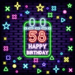 58th Happy Birthday 58 Year old Neon signboards. Glowing with colorful neon light. Night bright advertising. Isolated on black background. Vector Illustration