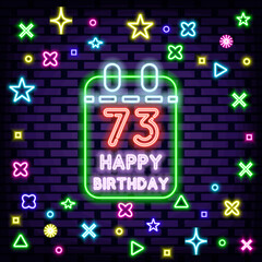 73th Happy Birthday 73 Year old Neon Sign Vector. Neon script. Neon text. Bright colored vector. Vector Illustration