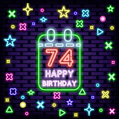 74th Happy Birthday 74 Year old Neon sign. Neon script. Light banner. Modern trend design. Vector Illustration