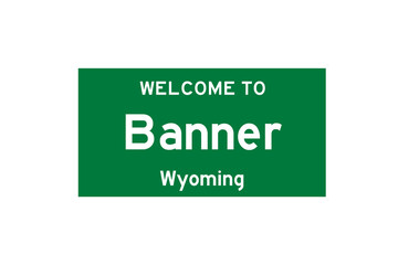 Banner, Wyoming, USA. City limit sign on transparent background. 