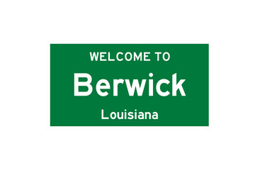 Berwick, Louisiana, USA. City limit sign on transparent background. 
