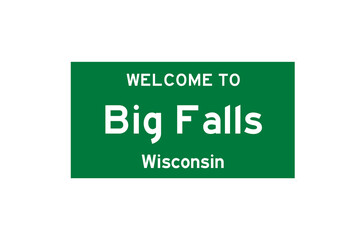 Big Falls, Wisconsin, USA. City limit sign on transparent background. 