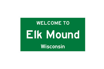 Elk Mound, Wisconsin, USA. City limit sign on transparent background. 