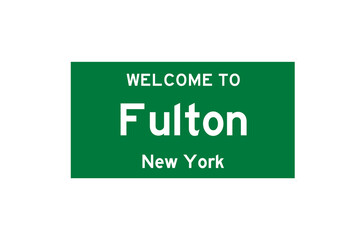 Fulton, New York, USA. City limit sign on transparent background. 