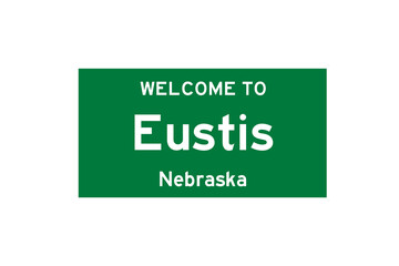 Eustis, Nebraska, USA. City limit sign on transparent background. 