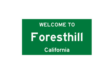 Foresthill, California, USA. City limit sign on transparent background. 