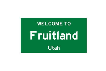 Fruitland, Utah, USA. City limit sign on transparent background. 