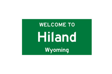 Hiland, Wyoming, USA. City limit sign on transparent background. 
