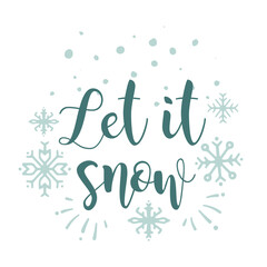 Let it snow. Vector Christmas phrase calligraphy. Handwritten modern brush lettering. Snowflake.