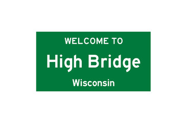 High Bridge, Wisconsin, USA. City limit sign on transparent background. 
