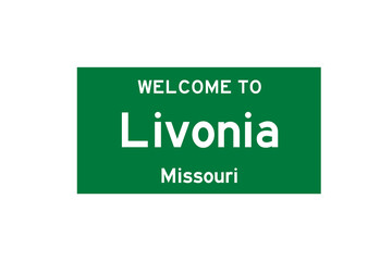 Livonia, Missouri, USA. City limit sign on transparent background. 
