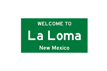 La Loma, New Mexico, USA. City limit sign on transparent background. 