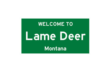 Lame Deer, Montana, USA. City limit sign on transparent background. 