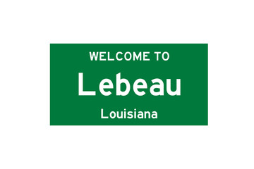 Lebeau, Louisiana, USA. City limit sign on transparent background. 