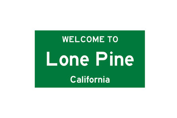 Lone Pine, California, USA. City limit sign on transparent background. 