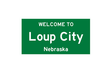 Loup City, Nebraska, USA. City limit sign on transparent background. 