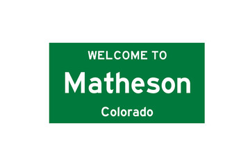 Matheson, Colorado, USA. City limit sign on transparent background. 