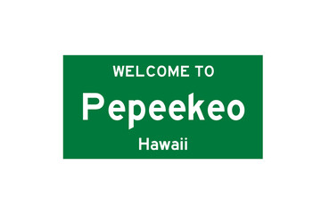 Pepeekeo, Hawaii, USA. City limit sign on transparent background. 
