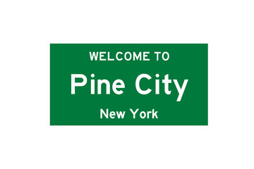 Pine City, New York, USA. City limit sign on transparent background. 