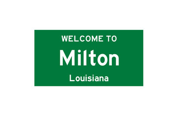 Milton, Louisiana, USA. City limit sign on transparent background. 
