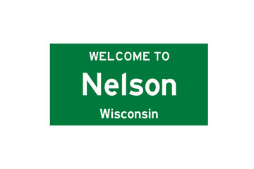 Nelson, Wisconsin, USA. City limit sign on transparent background. 