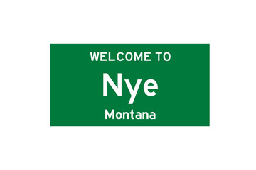 Nye, Montana, USA. City limit sign on transparent background. 