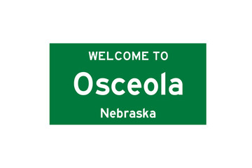Osceola, Nebraska, USA. City limit sign on transparent background. 
