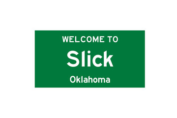 Slick, Oklahoma, USA. City limit sign on transparent background. 