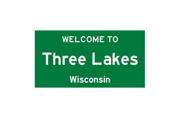 Three Lakes, Wisconsin, USA. City limit sign on transparent background. 