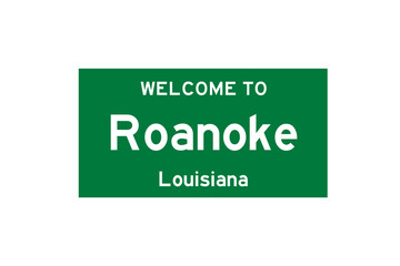 Roanoke, Louisiana, USA. City limit sign on transparent background. 