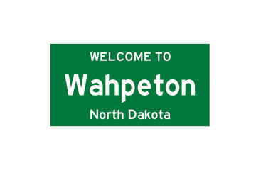 Wahpeton, North Dakota, USA. City limit sign on transparent background. 