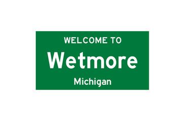 Wetmore, Michigan, USA. City limit sign on transparent background. 