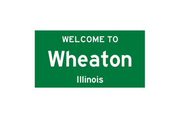 Wheaton, Illinois, USA. City limit sign on transparent background. 