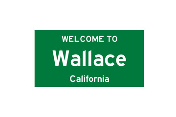 Wallace, California, USA. City limit sign on transparent background. 