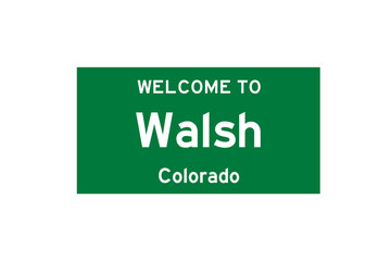 Walsh, Colorado, USA. City limit sign on transparent background. 