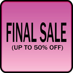 Big final sale banner. Up to 50 percent off stickers, labels, badges. Vector background.
