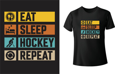 ICE Hockey T shirt design, Eat sleep Hockey Repeat